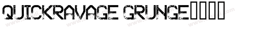 QuickRavage Grunge字体转换 QuickRavage Grunge字体转换